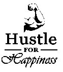 HUSTLE FOR HAPPINESS