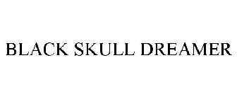 BLACK SKULL DREAMER