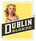 DUBLIN BLONDE