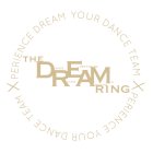 XPERIENCE DREAM YOUR DANCE XPERIENCE YOUR DANCE TEAM THE DREAM RING DANCE RULES EVERYTHING AROUND ME