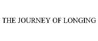 THE JOURNEY OF LONGING