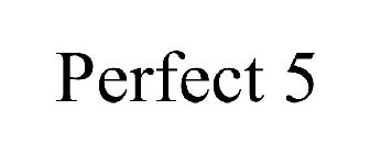 PERFECT 5
