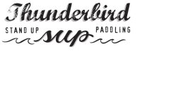 THUNDERBIRD STAND UP PADDLING SUP