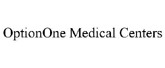 OPTIONONE MEDICAL CENTERS