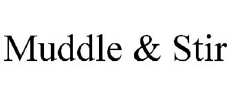MUDDLE & STIR