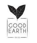 GOOD EARTH TEA CO.