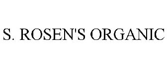 S.ROSEN'S ORGANICS