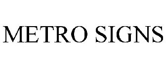 METRO SIGNS