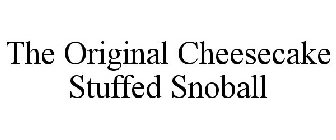 THE ORIGINAL CHEESECAKE STUFFED SNOBALL