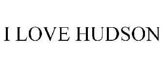I LOVE HUDSON