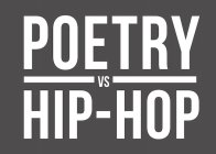 POETRY VS HIP-HOP