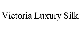 VICTORIA LUXURY SILK