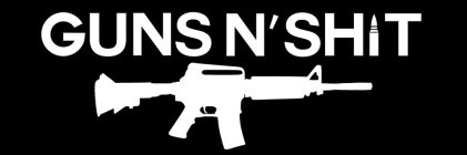 GUNS N' SHIT