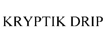 KRYPTIK DRIP