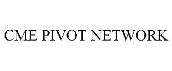 CME PIVOT NETWORK