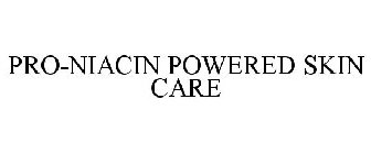 PRO-NIACIN POWERED SKIN CARE