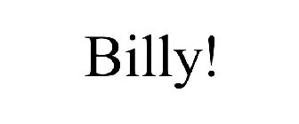 BILLY!