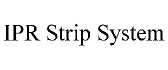 IPR STRIP SYSTEM