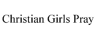CHRISTIAN GIRLS PRAY
