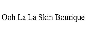 OOH LA LA SKIN BOUTIQUE