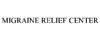 MIGRAINE RELIEF CENTER