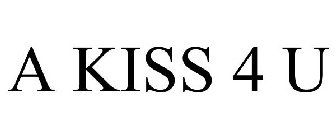 A KISS 4 U