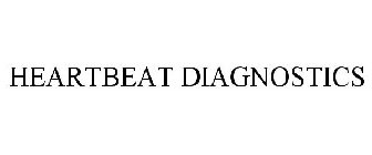 HEARTBEAT DIAGNOSTICS