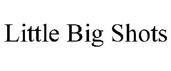 LITTLE BIG SHOTS