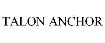 TALON ANCHOR