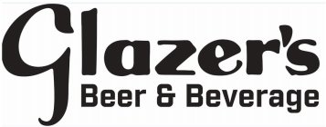 GLAZER'S BEER & BEVERAGE