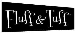 FLUFF & TUFF
