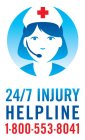 24/7 INJURY HELP LINE 1800-553-8041