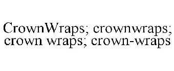CROWNWRAPS; CROWNWRAPS; CROWN WRAPS; CROWN-WRAPS