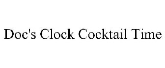 DOC'S CLOCK COCKTAIL TIME