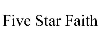 FIVE STAR FAITH