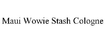MAUI WOWIE STASH COLOGNE
