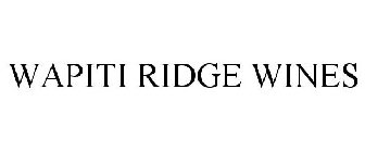 WAPITI RIDGE WINES