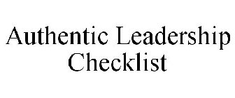 AUTHENTIC LEADERSHIP CHECKLIST