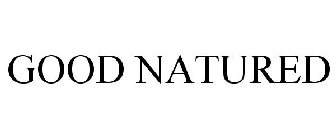 GOOD NATURED
