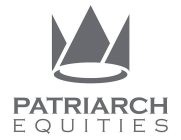 PATRIARCH EQUITIES