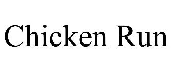 CHICKEN RUN