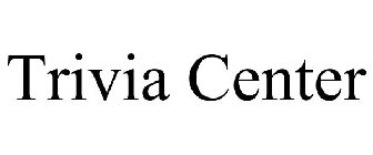 TRIVIA CENTER