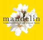 MANDELIN CALIFORNIA ALMONDS AND ALMOND PASTES