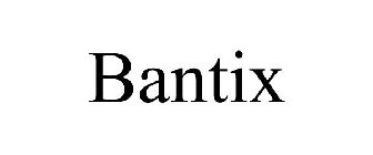BANTIX