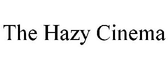 THE HAZY CINEMA