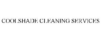 COOLSHADE CLEANING SERVICES