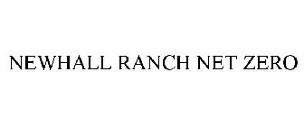 NEWHALL RANCH NET ZERO