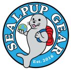 SEALPUP GEAR EST 2016