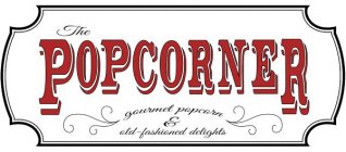 THE POPCORNER GOURMET POPCORN & OLD-FASHIONED DELIGHTS