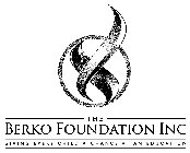 THE BERKO FOUNDATION INC GIVING EVERY CHILD A CHANCE AT AN EDUCATION